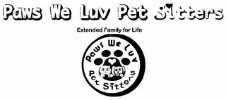 PAWS WE LUV PET SITTERS EXTENDED FAMILY FOR LIFE PAWS WE LUV PET SITTERS logo