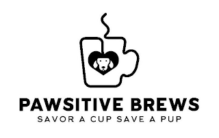 PAWSITIVE BREWS SAVOR A CUP SAVE A PUP logo