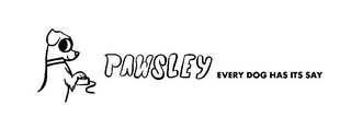 PAWSLEY EVERY DOG HAS ITS SAY logo