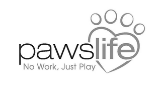 PAWSLIFE NO WORK, JUST PLAY logo