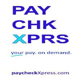 PAY CHK XPRS YOUR PAY. ON DEMAND. PAYCHECKXPRESS.COM logo
