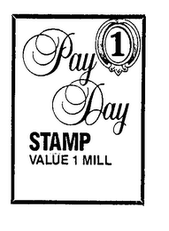 PAY DAY STAMP VALUE 1 MILL logo