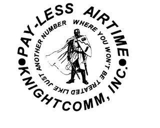 PAY-LESS AIRTIME KNIGHTCOMM, INC. WHERE YOU WON'T BE TREATED LIKE JUST ANOTHER NUMBER logo