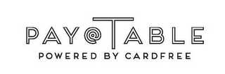 PAY @ TABLE POWERED BY CARDFREE logo