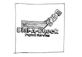 PAY TO ORDER OF DIAL-A-CHECK PAYROLL SERVICE logo