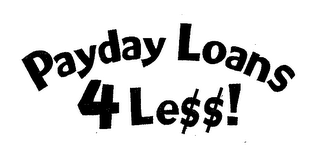 PAYDAY LOANS 4 LE$$! logo