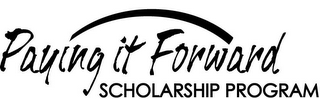 PAYING IT FORWARD SCHOLARSHIP PROGRAM logo