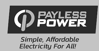 PAYLESS POWER SIMPLE, AFFORDABLE ELECTRICITY FOR ALL! logo