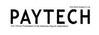 PAYTECH WWW.AMERICANPAYROLL.ORG THE OFFICIAL PUBLICATION OF THE AMERICAN PAYROLL ASSOCIATION logo