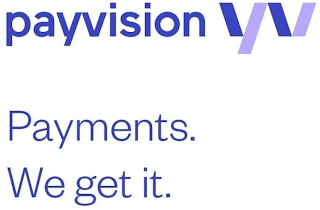 PAYVISION PAYMENTS. WE GET IT. logo