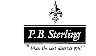 P.B. STERLING "WHEN THE BEST DESERVES YOU!" logo