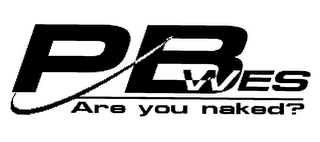 PB WES ARE YOU NAKED? logo