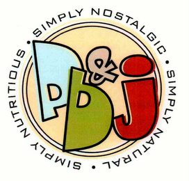 PB&J SIMPLY NUTRITIOUS SIMPLY NOSTALGIC SIMPLY NATURAL logo