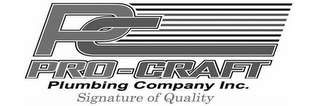 PC PRO-CRAFT PLUMBING COMPANY INC. SIGNATURE OF QUALITY logo