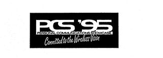 PCS '95 PERSONAL COMMUNICATIONS SHOWCASE COMMITTED TO THE WIRELESS VISION logo