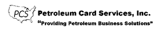 PCS PETROLEUM CARD SERVICES, INC. "PROVIDING PETROLEUM BUSINESS SOLUTIONS" logo