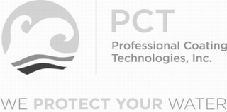 PCT PROFESSIONAL COATING TECHNOLOGIES, INC. WE PROTECT YOUR WATER logo