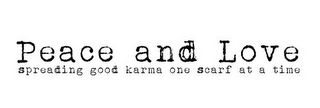 PEACE AND LOVE SPREADING GOOD KARMA ONE SCARF AT A TIME logo