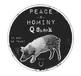 PEACE -N- HOMINY Q SHACK IN GOD WE TRUST 2014 logo