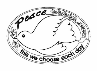 PEACE THIS WE CHOOSE EACH DAY logo