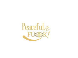 PEACEFUL AS FU(*)K logo