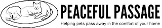 PEACEFUL PASSAGE HELPING PETS PASS AWAY IN THE COMFORT OF YOUR HOME logo