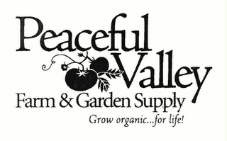PEACEFUL VALLEY FARM & GARDEN SUPPLY GROW ORGANIC...FOR LIFE! logo