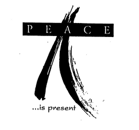 PEACE...IS PRESENT logo
