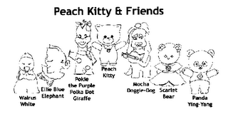 PEACH KITTY & FRIENDS WALRUS WHITE ELLIS BLUE ELEPHANT POKIE THE PURPLE POLKA DOT GIRAFFE PEACH KITTY MOCHA DOGGIE DOG SCARLET BEAR PANDA YING-YANG logo