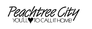 PEACHTREE CITY YOU'LL TO CALL IT HOME! logo