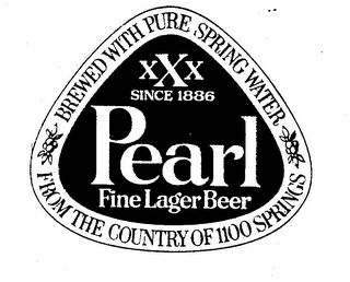 PEARL FINE LAGER BEER BREWED WITH PURE SPRING WATER FROM THE COUNTRY OF 1100 SPRINGS XXX SINCE 1886 logo