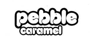 PEBBLECARAMEL