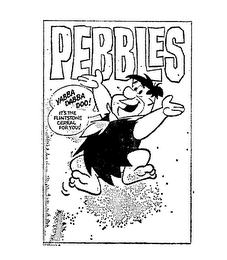 PEBBLES YABBA DABBA DOO! IT'S THE FLINTSTONE CEREAL FOR YOU! logo