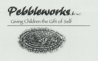 PEBBLEWORKS, INC. GIVING CHILDREN THE GIFT OF SELF logo