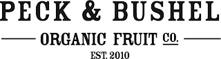 PECK & BUSHEL ORGANIC FRUIT CO. EST 2010 logo