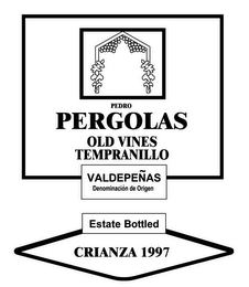 PEDRO PERGOLAS OLD VINES TEMPRANILLO VALDEPEÑAS DENOMINACION DE ORIGEN ESTATE BOTTLED CRIANZA 1997 logo