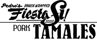 PEDRO'S SHUCK WRAPPED FIESTA SI! BRAND PORK TAMALES logo
