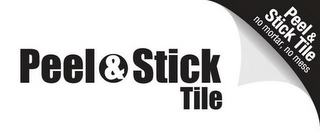 PEEL & STICK TILE PEEL & STICK TILE NO MORTAR, NO MESS logo