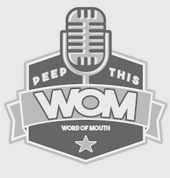 PEEP THIS WOM WORD OF MOUTH logo