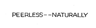 PEERLESS . . . NATURALLY logo