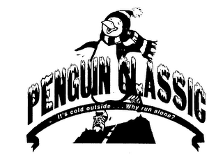 PENGUIN CLASSIC IT'S COLD OUTSIDE . . . WHY RUN ALONE? logo