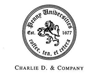 PENNY UNIVERSITIES COFFEE, TEA, ET CETERA EST. 1677 CHARLIE D. & COMPANY logo