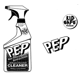 PEP KID SAFE FORMULA PEP NON-TOXIC BIODEGRADABLE ALL PURPOSE HOUSEHOLD CLEANER NEW KID SAFE FORMULA logo