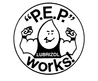 "P.E.P." WORKS! LUBRIZOL logo