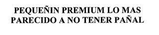 PEQUENIN PREMIUM LO MAS PARECIDO A NO TENER PANAL logo