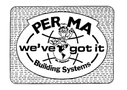 PER MA BUILDING SYSTEMS WE'VE GOT IT MR. POSITIVE! logo