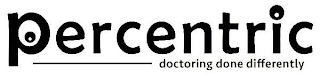 PERCENTRIC DOCTORING DONE DIFFERENTLY logo