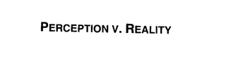 PERCEPTION V. REALITY logo