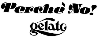 PERCHE' NO! logo