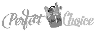 PERFECT CHOICE FOR YOU logo